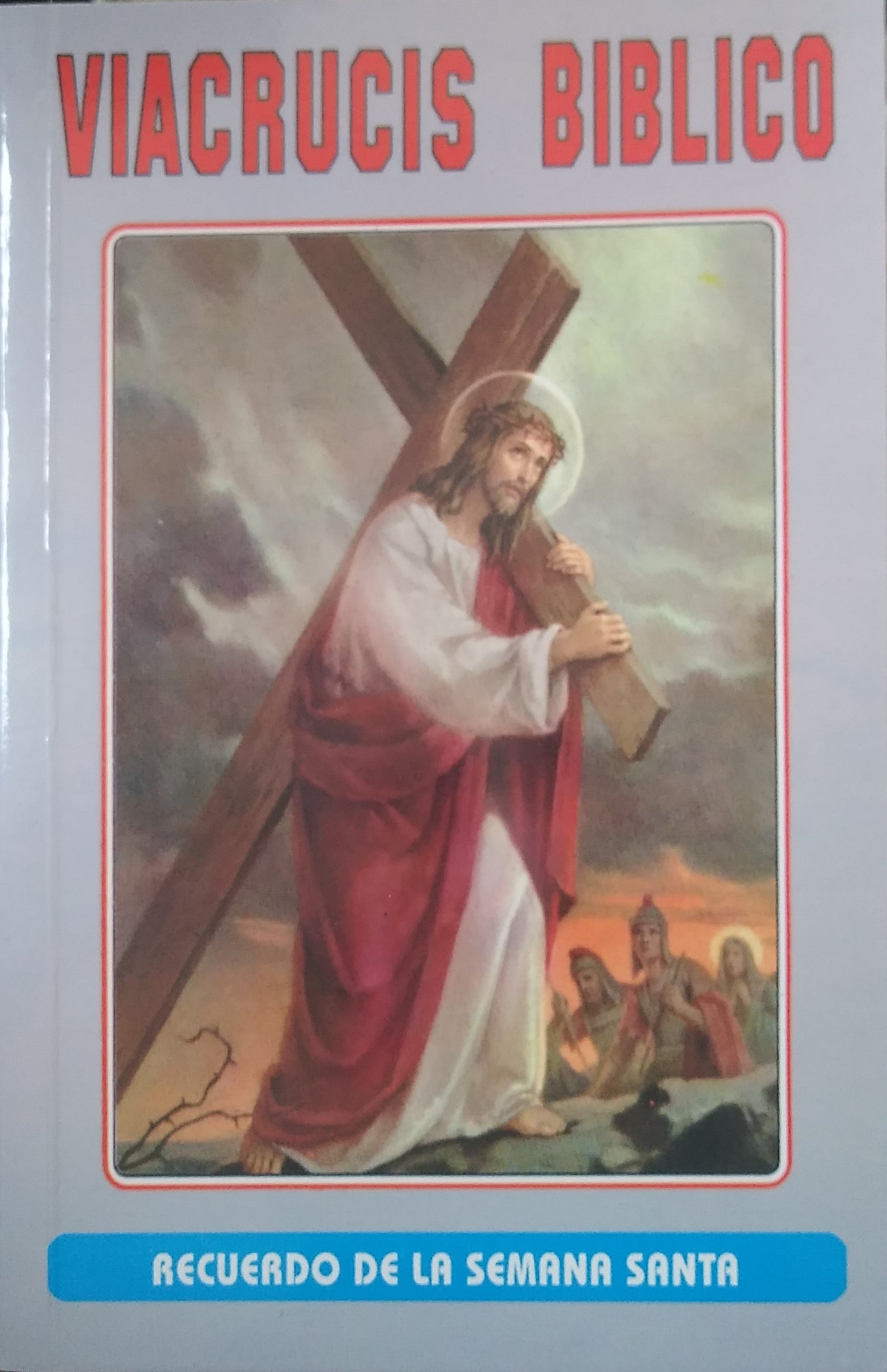Viacrucis Biblico Recuerdo De La Semana Santa