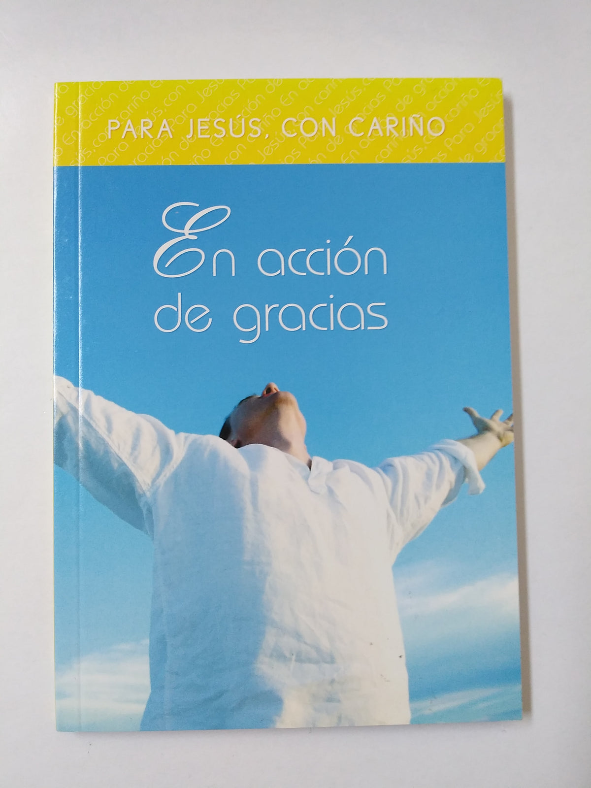 Para Jesus, Con Cariño : En Acción De Gracias