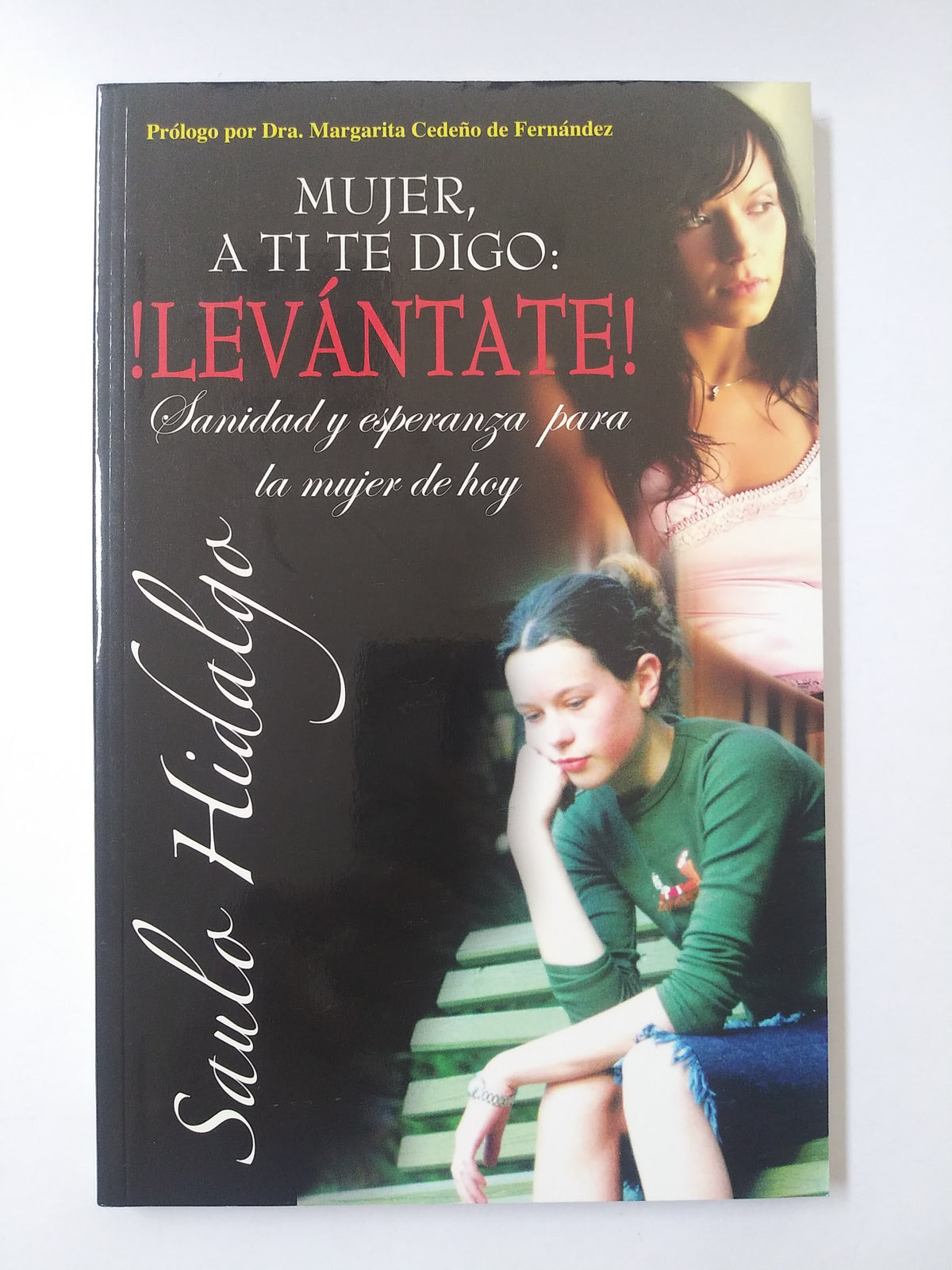 Mujer A Ti Te Digo: ¡Levante!