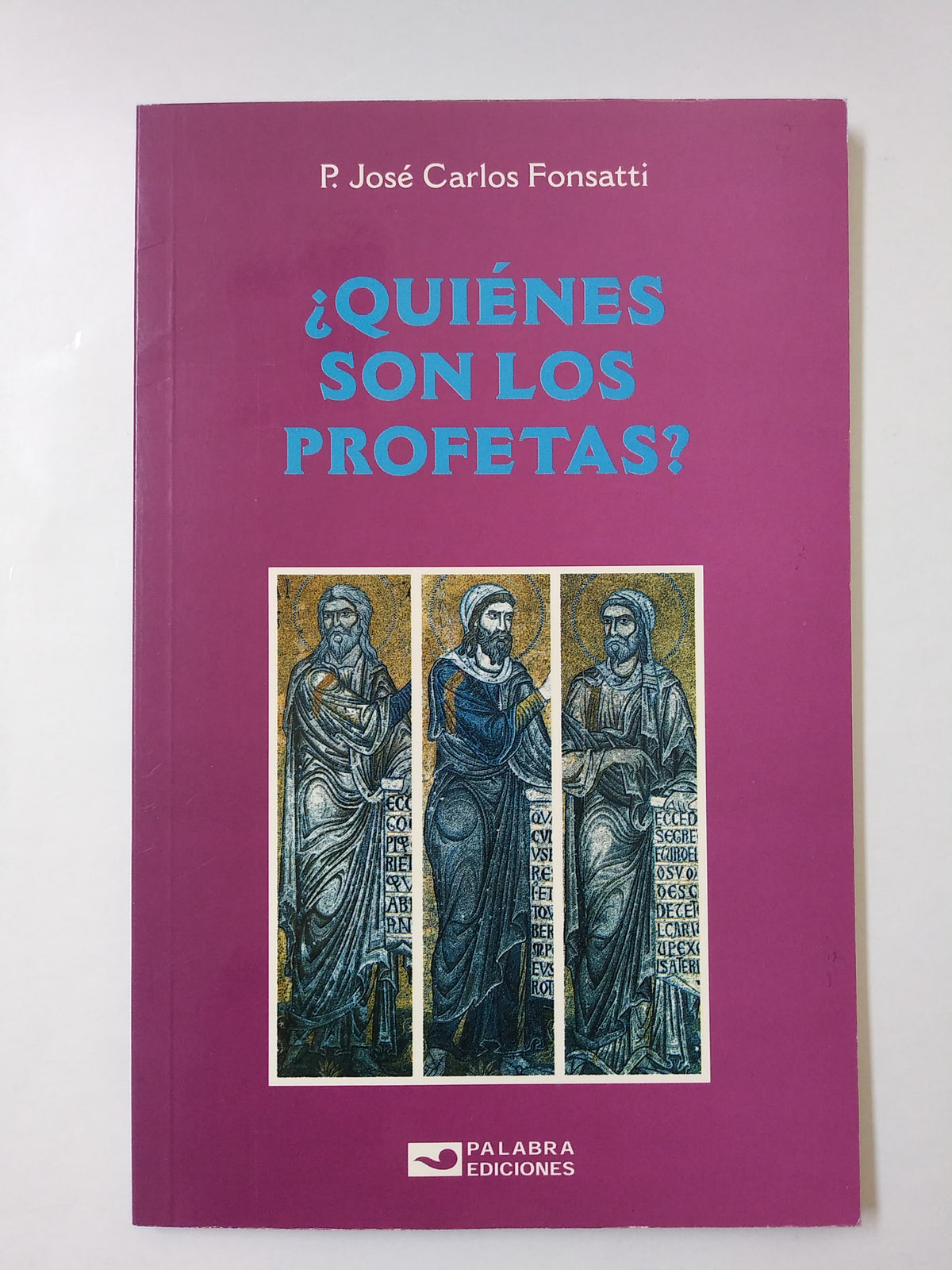 ¿Quienes Son Los Profetas?