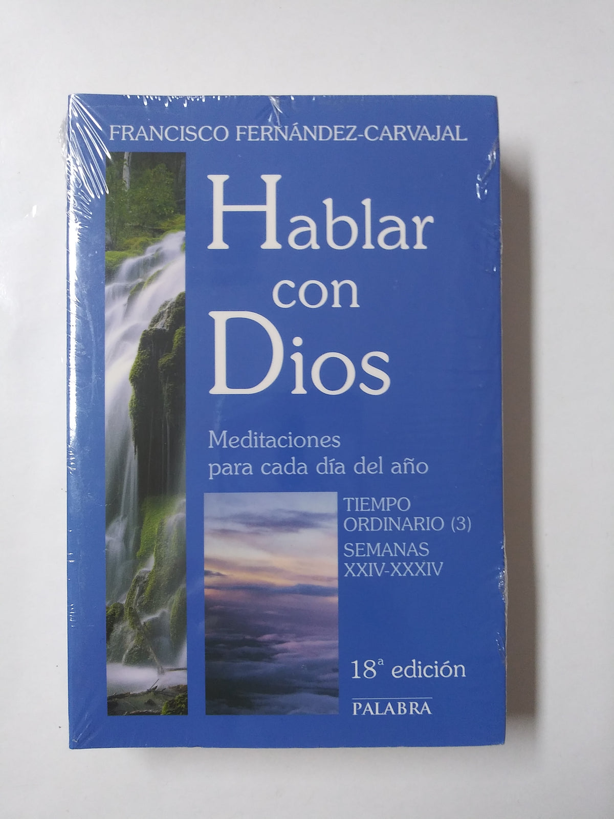 Hablar Con Dios Meditaciones Para Cada Dia Del Año Tiempo Ordinario (3) Semanas XXIV-XXXIV - 18°Edicion