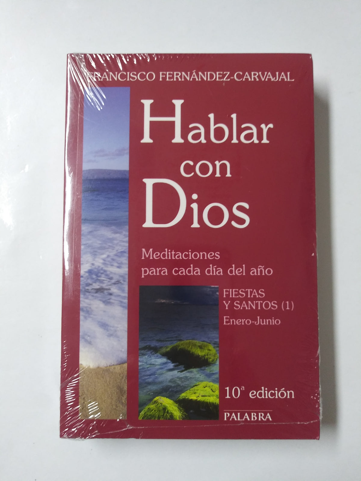Hablar Con Dios Meditaciones Para Cada Día Del Año Fiestas Y Santos (1) Enero-Junio 10° Edicion