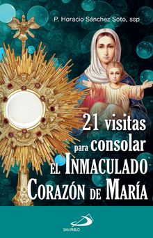 21 Visitas para consolar el Inmaculado corazon de Maria
