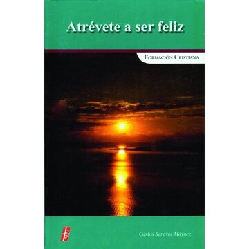 Atrevete A Ser Feliz