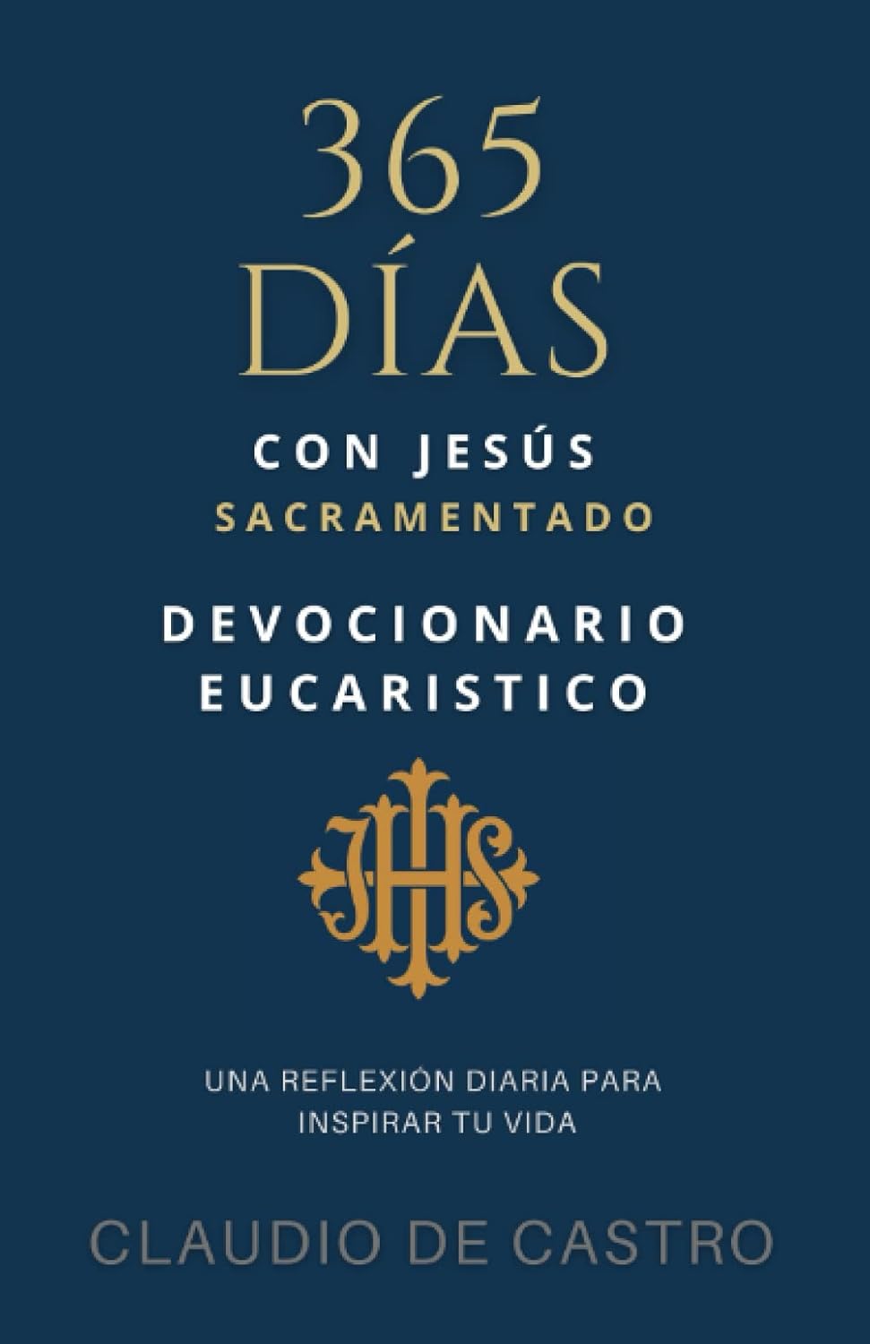 365 Dias con Jesus Sacramentado Devocionario Eucaristico