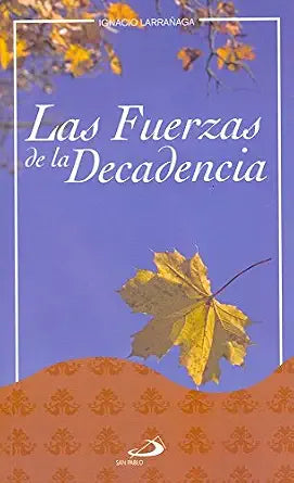 Las Fuerzas De La Decadencia