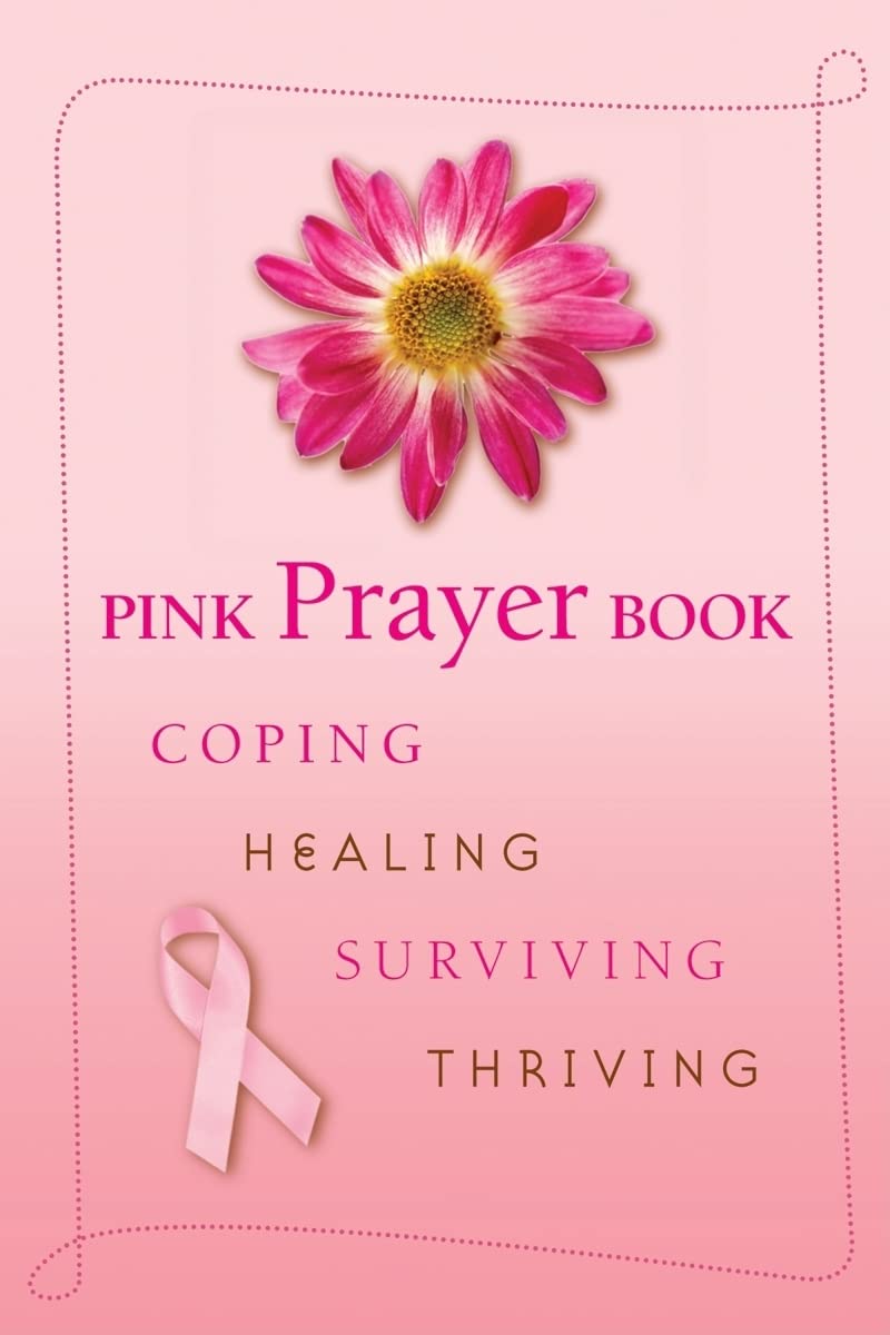 Pink Prayer Book: Coping Healing Surviving Thriving