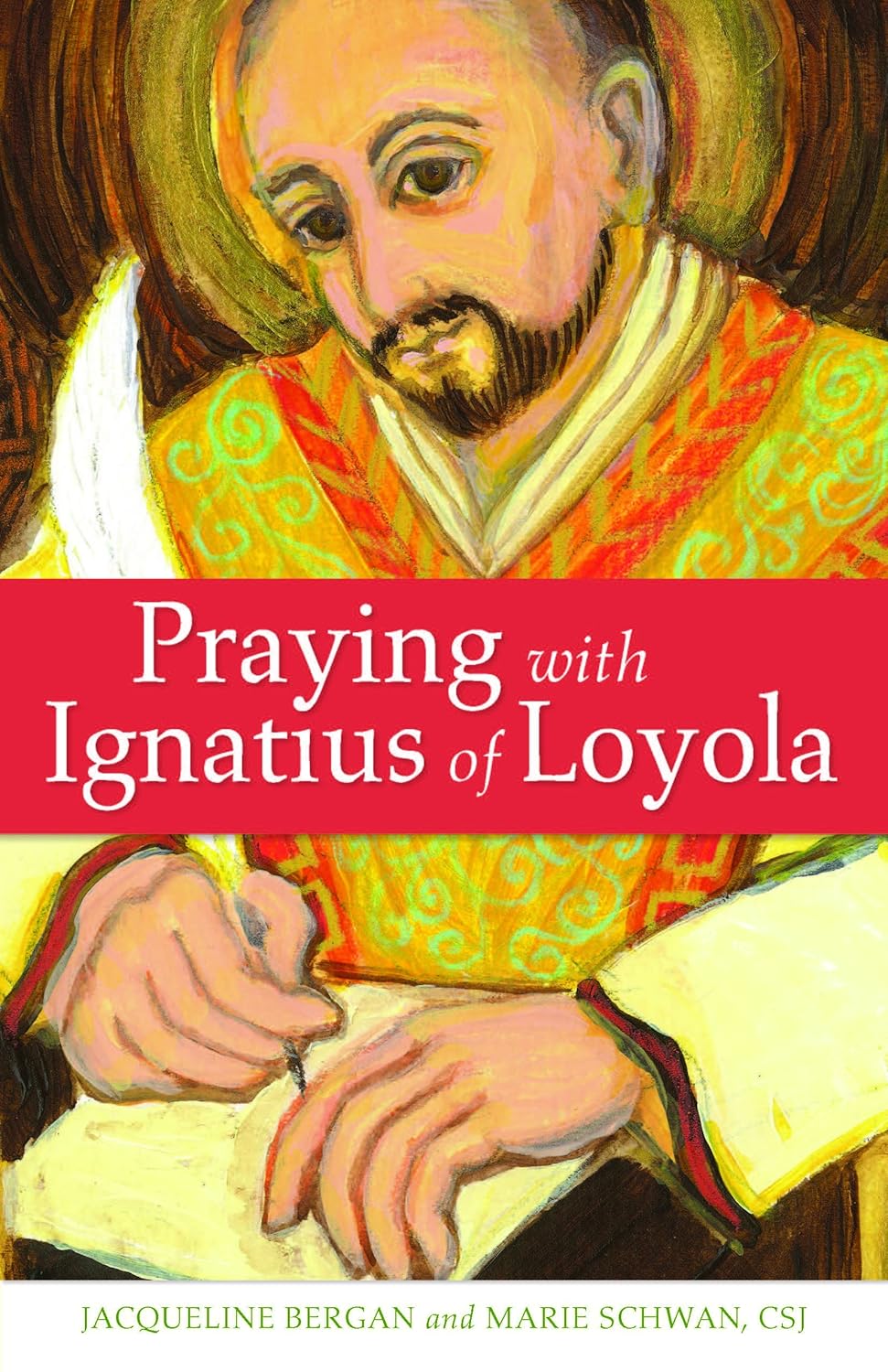 Praying With Ignatius Of Loyola