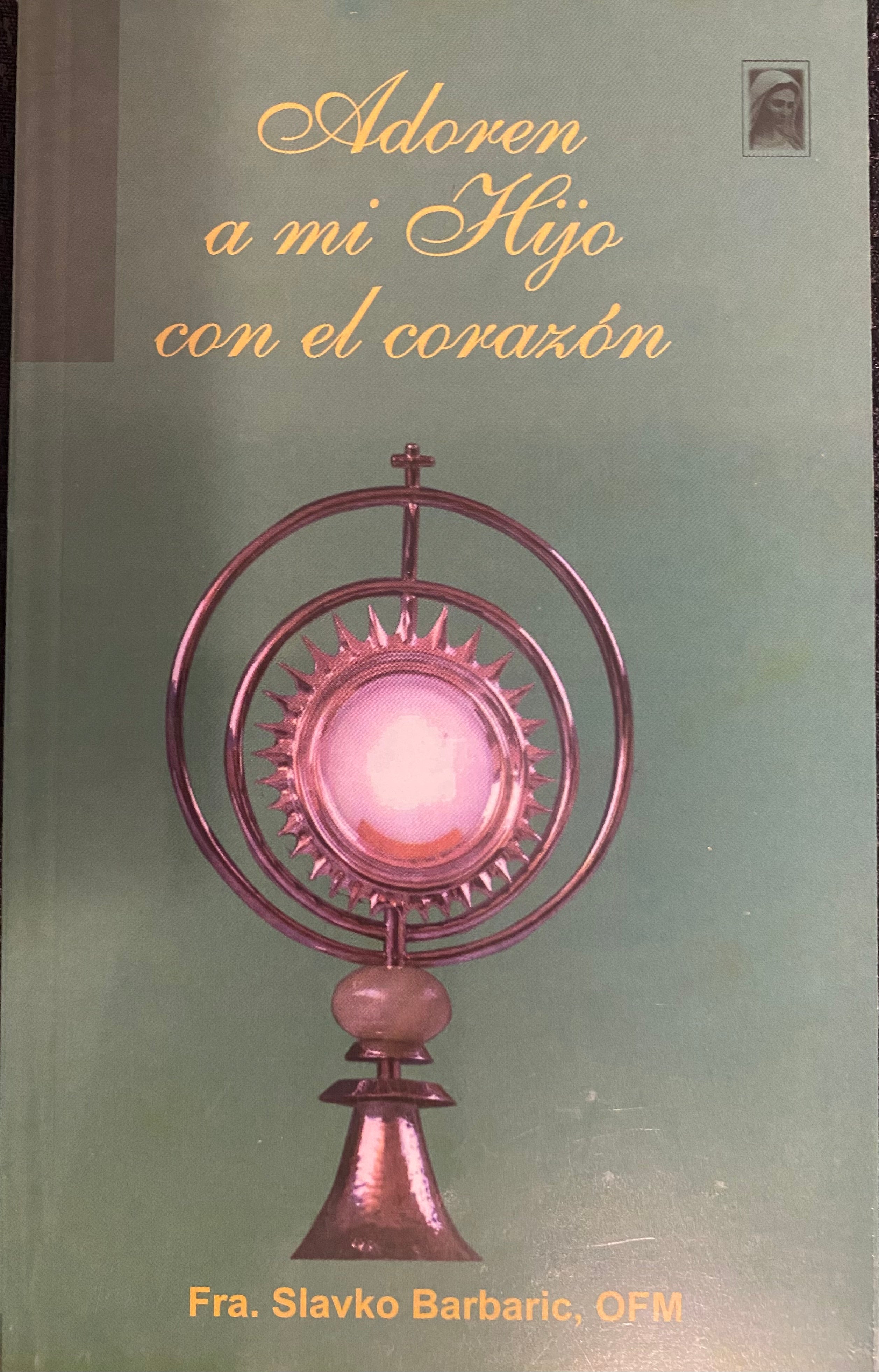 Adoren a mi hijo con el corazon