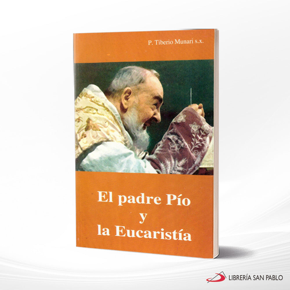 El Padre Pio y La Eucaristia