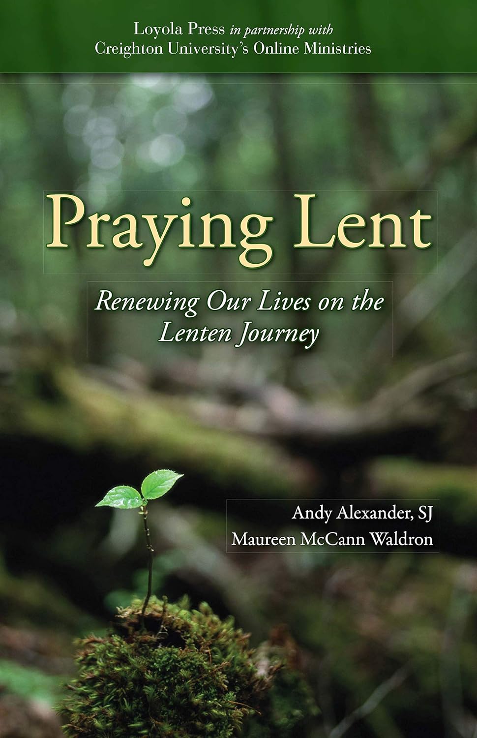 Praying Lent renewing Our Lives On The Lenten Journey