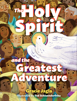 The Holy Spirit And The Greatest Adventure