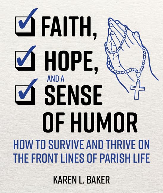 Faith, Hope, and a Sense Of Humor