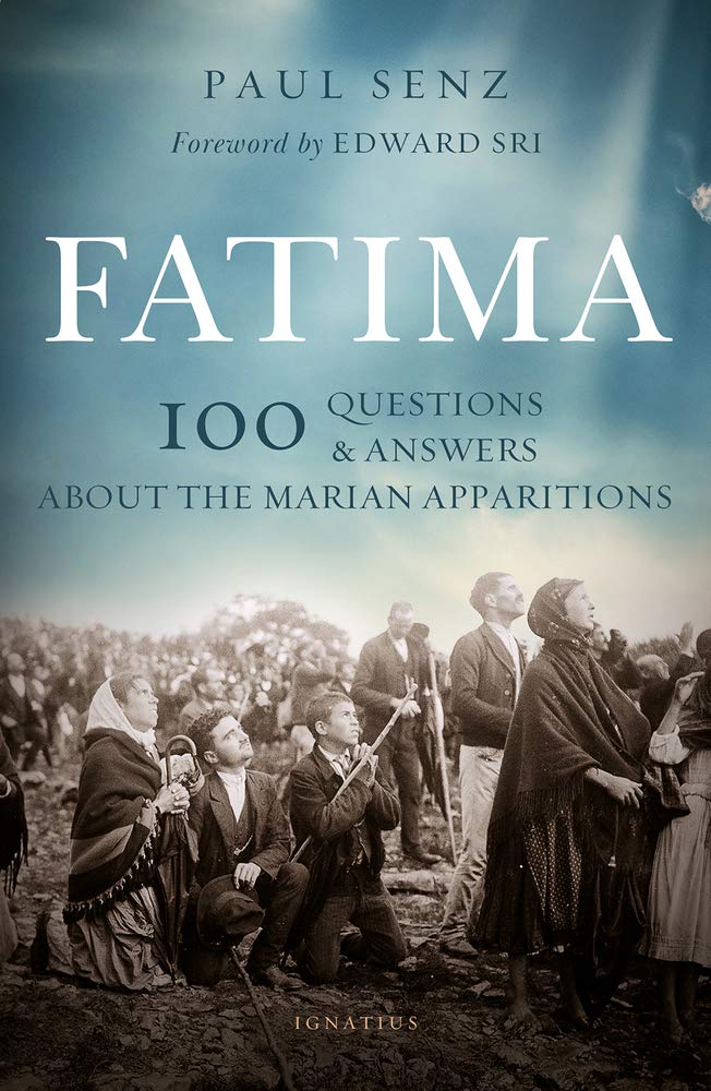 Fatima 100 Questions & Answers About The Marian Apparitions