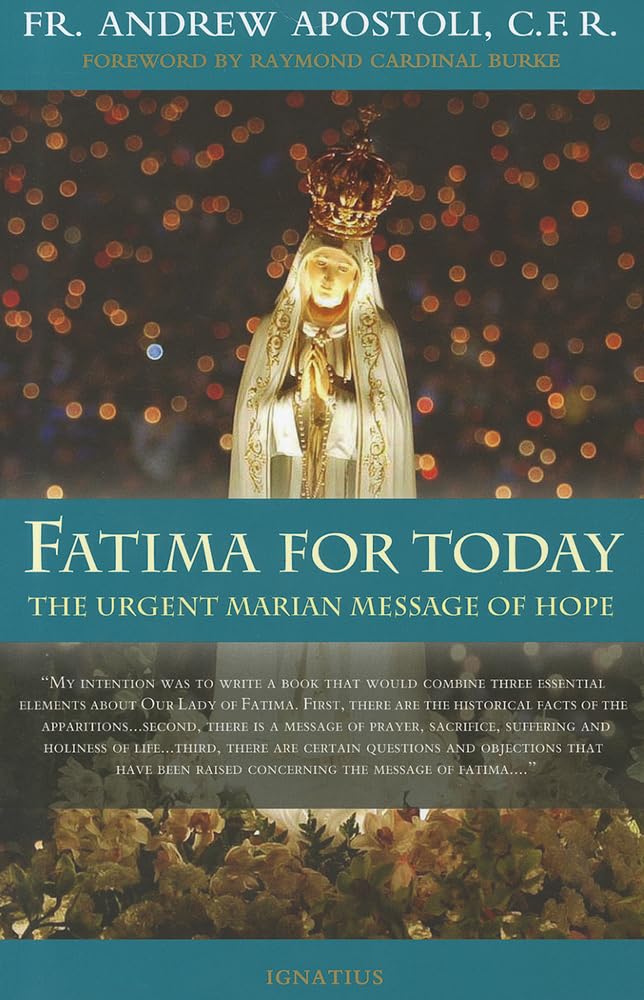 Fatima For Today The Urgent Marian Message Of Hope
