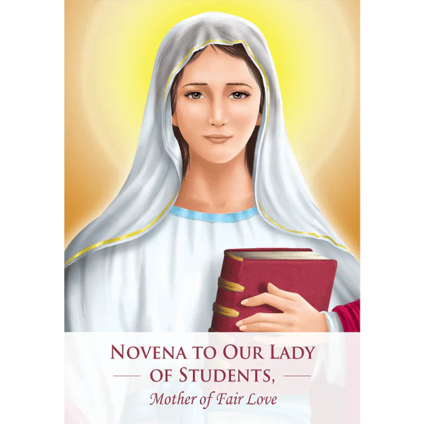 Novena To Our Lady Of Students, Mother of Fair Love