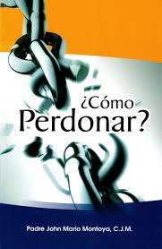 ¿Como Perdonar?