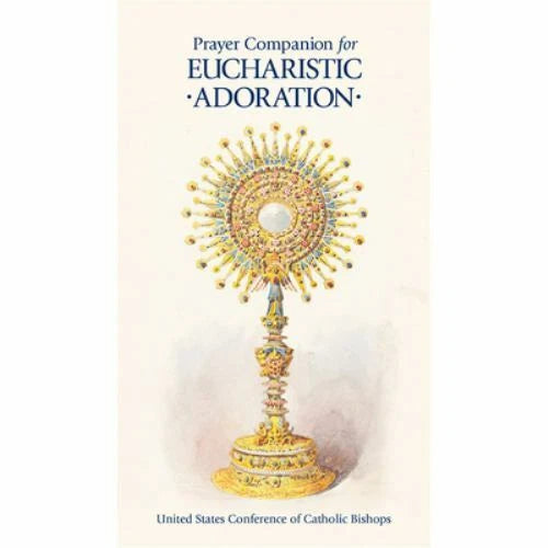 Prayer Companion For Eucharistic Adoration
