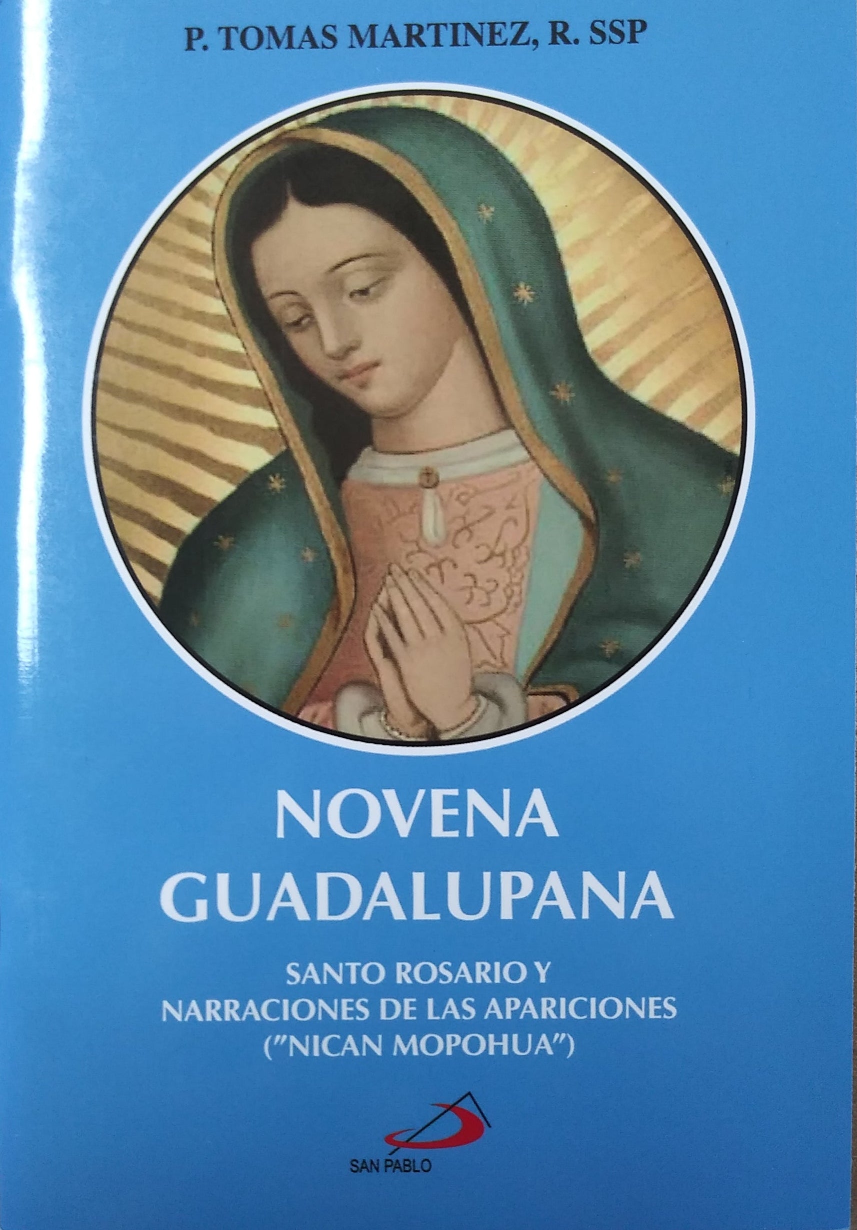 Novenas Guadalupana Santo Rosario Y Narraciones De Las Apariciones ("Nican Mopohua")