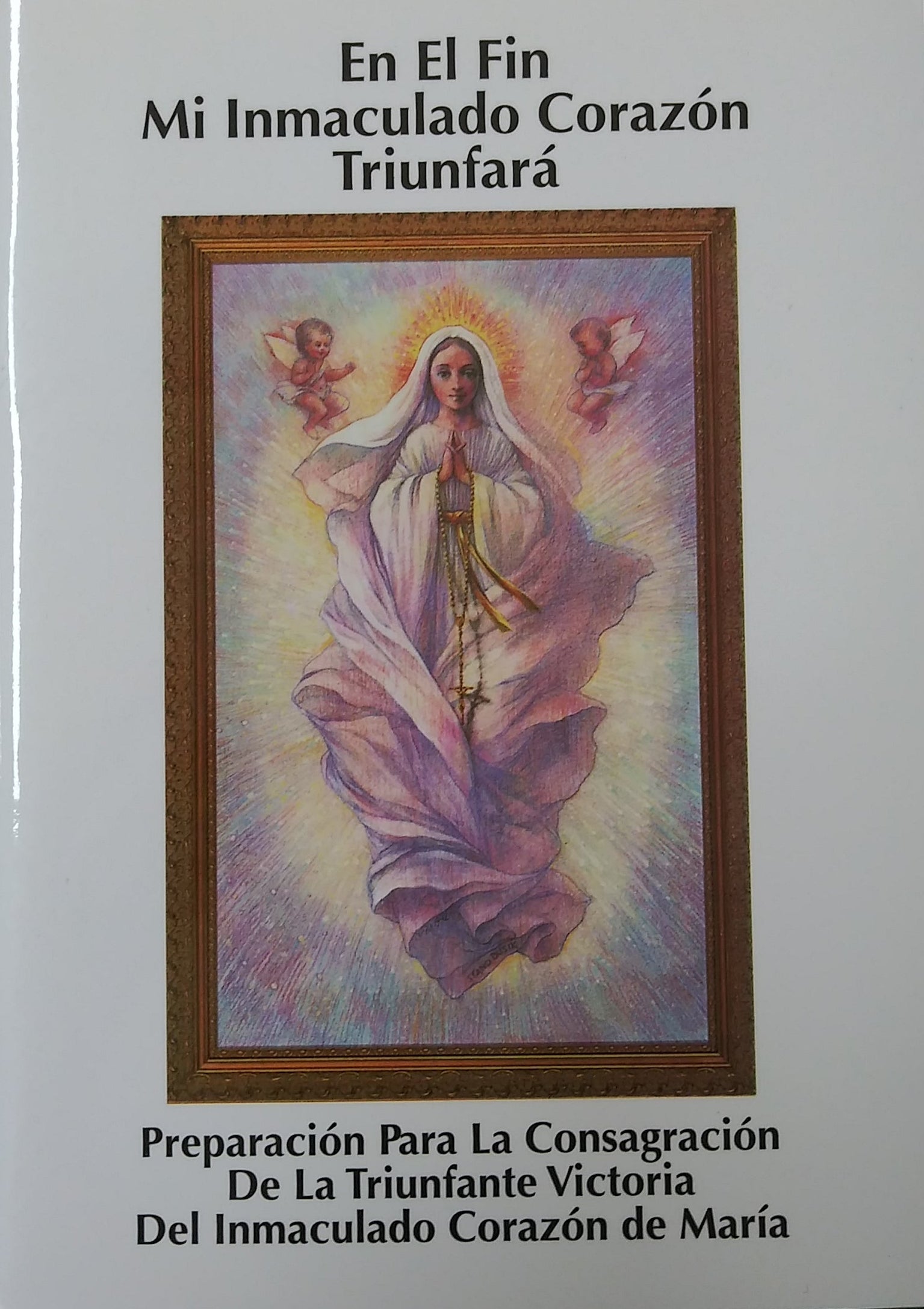 En El Fin Mi Inmaculado Corazon Triunfara