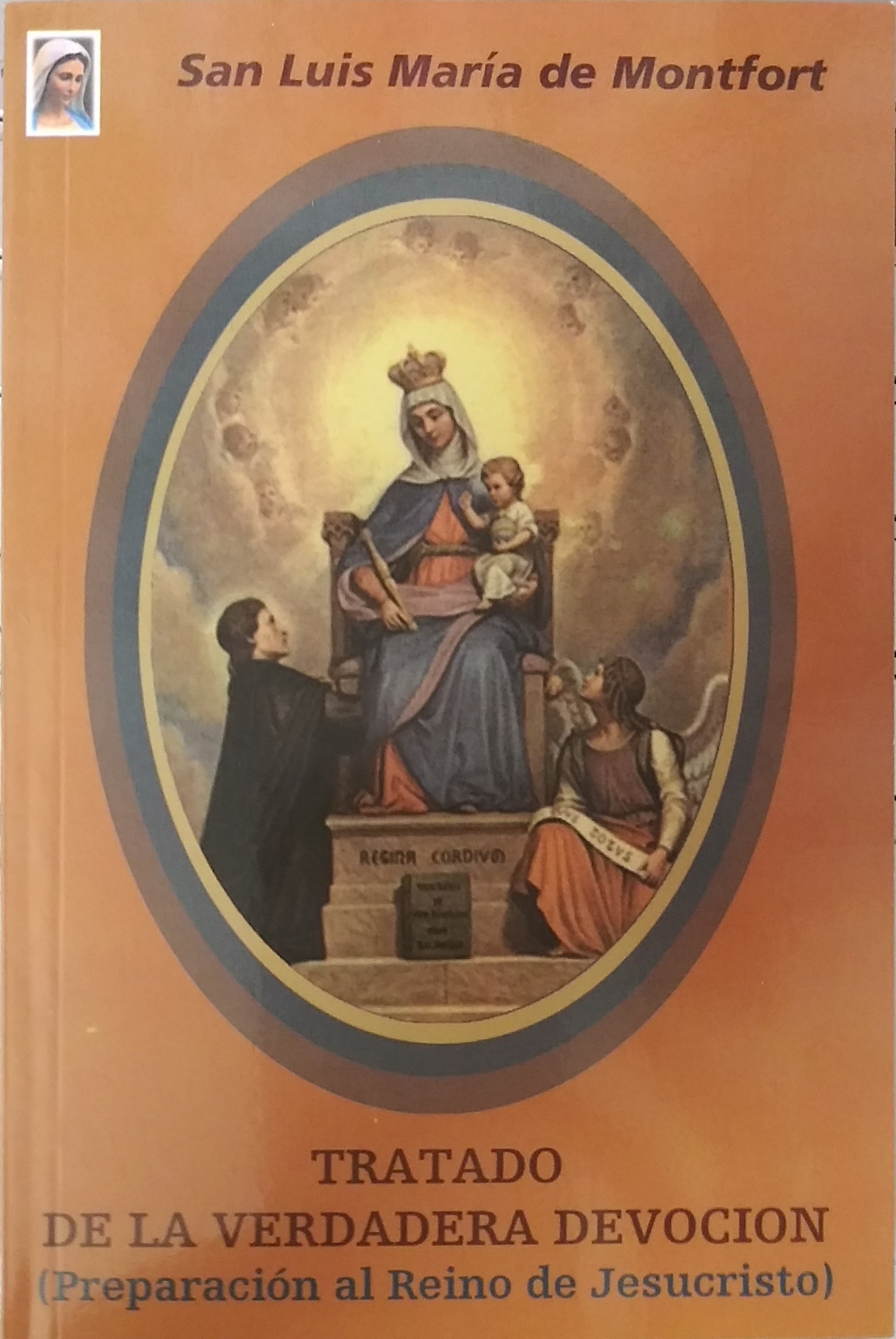 Tratado De La Verdadera Devocion (Preparación Al Reino De Jesucristo)