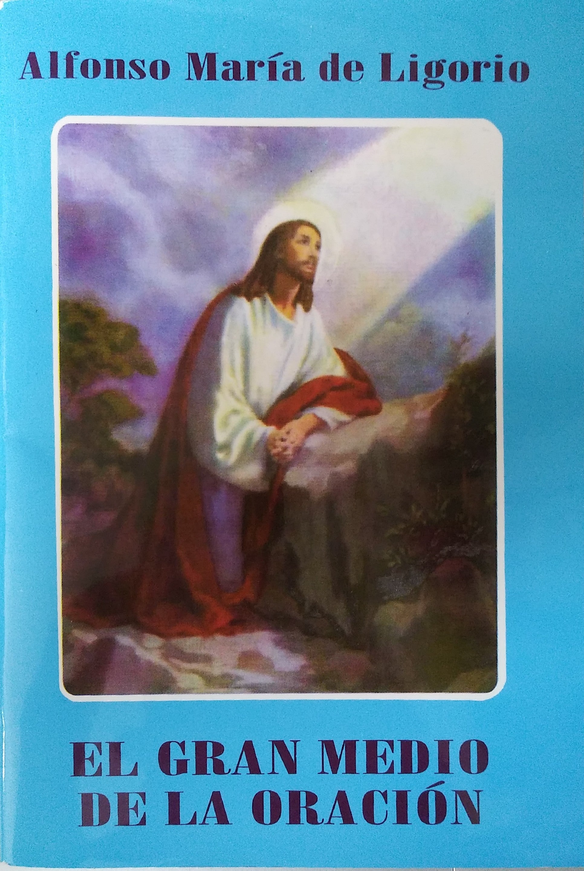 El Gran Medio De La Oración