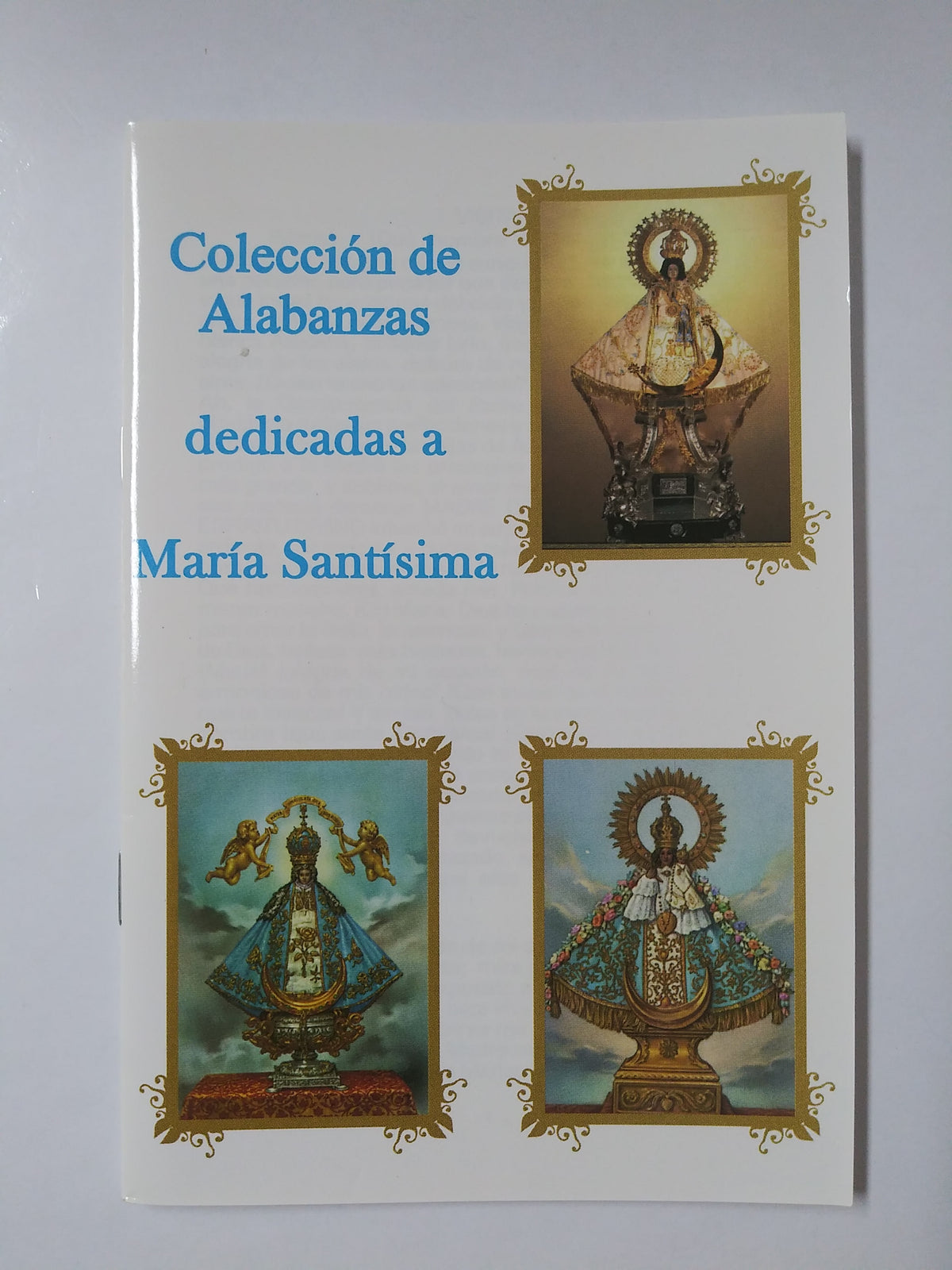 Colección De Alabanzas dedicadas A Maria Santísima