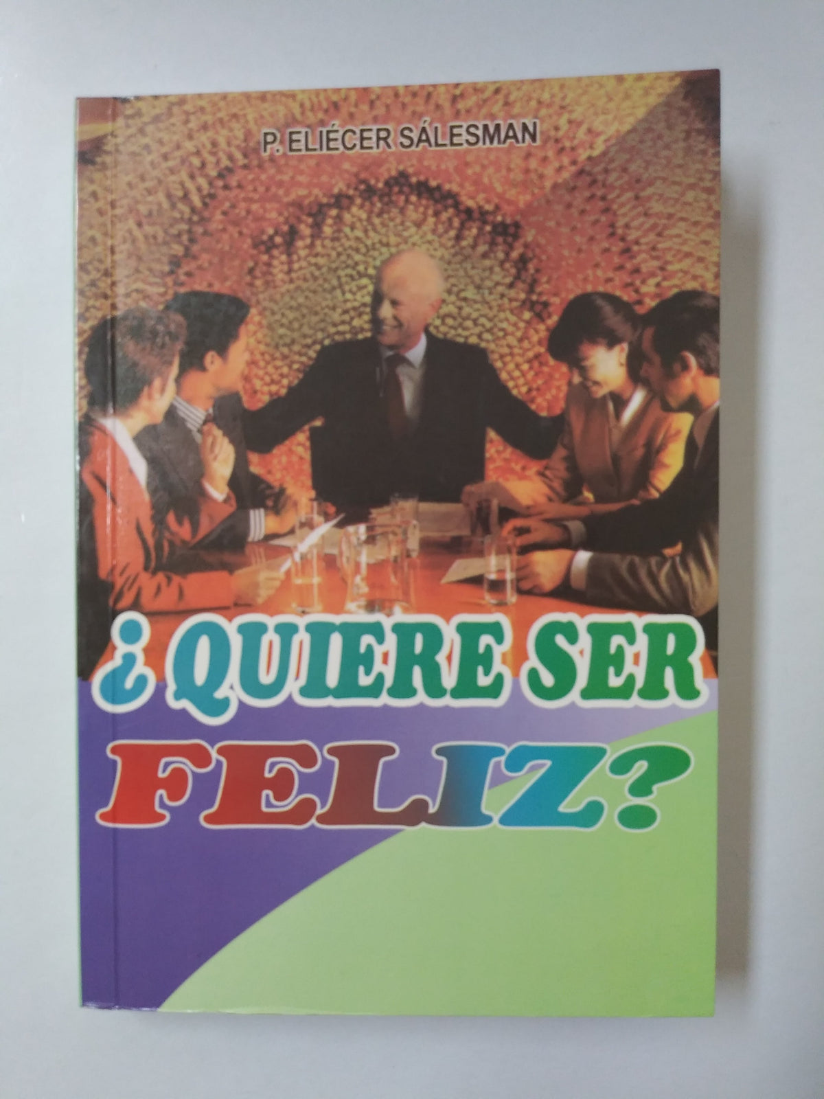 ¿Quiere Ser Feliz?