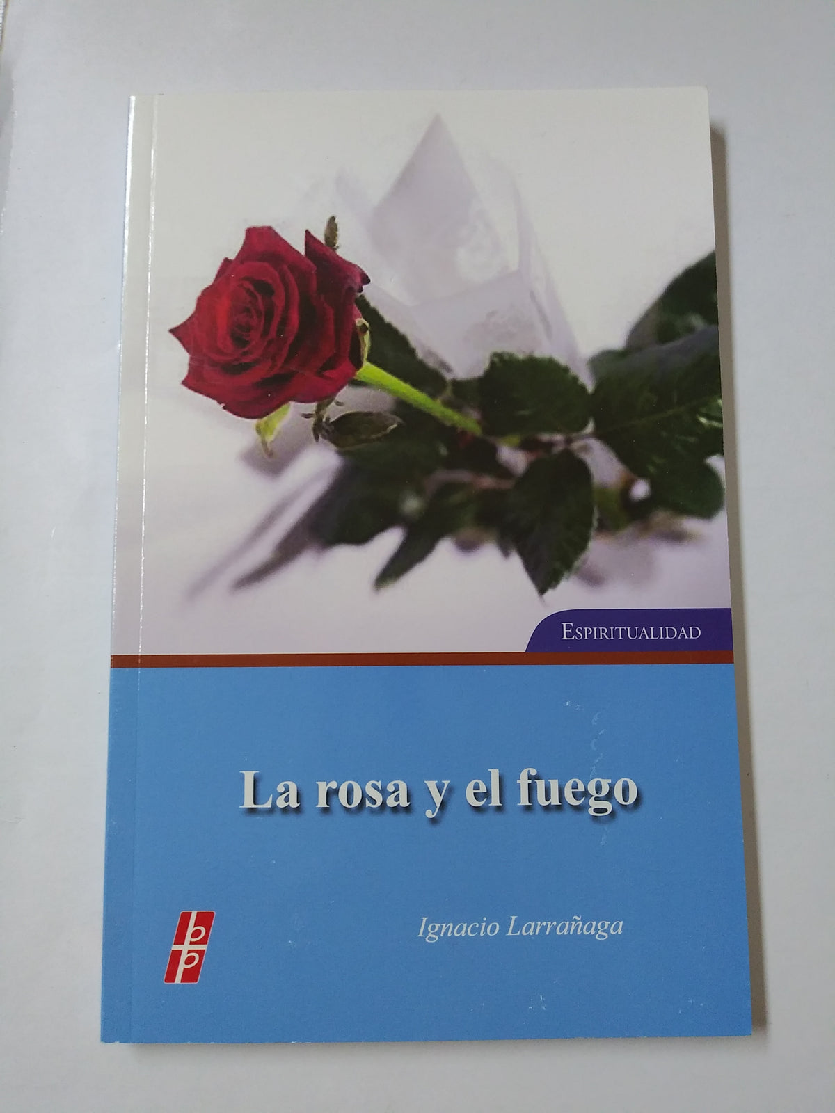 La Rosa Y El Fuego