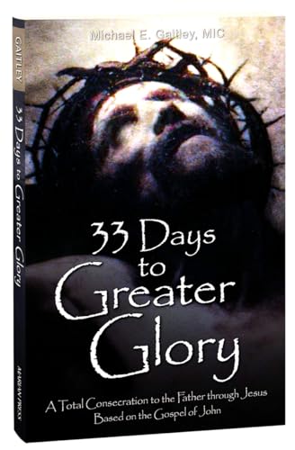 33 Days To Greater Glory