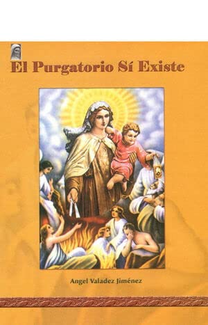 El Purgatorio Si Existe