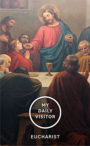 My Daily Visitor : Eucharist