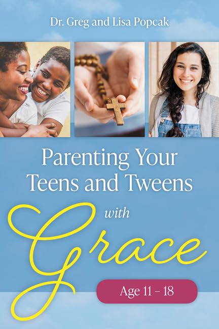 Parenting Your Teens and Tweens With Grace