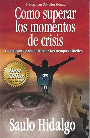 Como Superar Los Momentos De Crisis