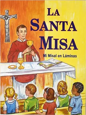La Santa Misa : Mi Misal En Laminas