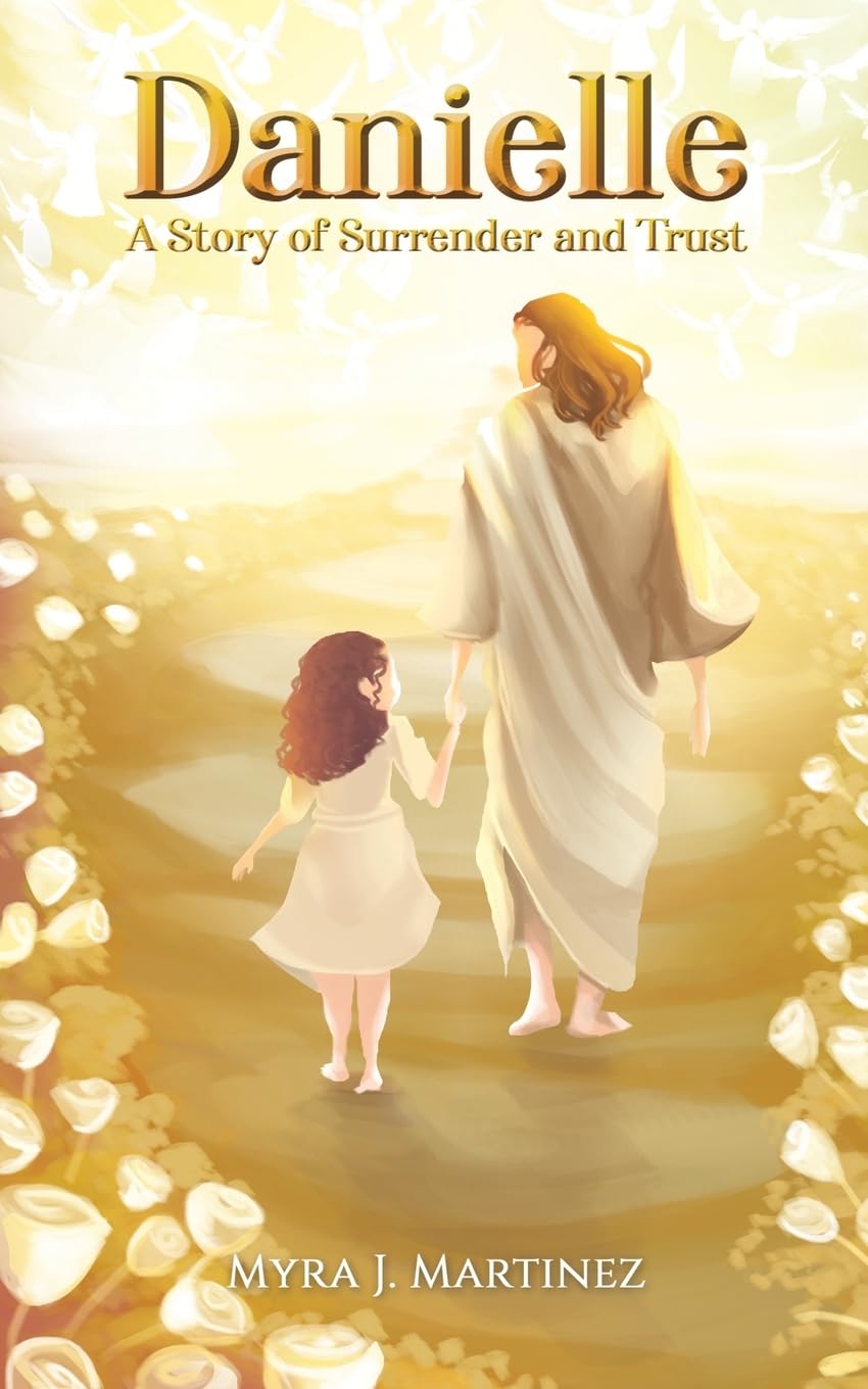 Danielle : A Story Of Surrender And Trust