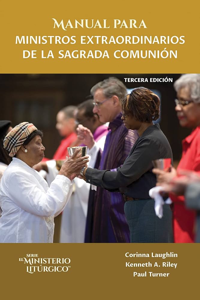 Manual Para Ministros Extraordinarios De La Sagrada Comunión