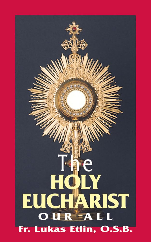 The Holy Eucharist Our All