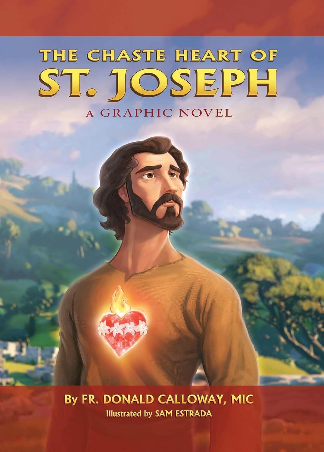 The Chaste Heart Of Saint Joseph: A Graphic Novel