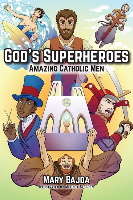God's Superheroes Amazing Catholic Men