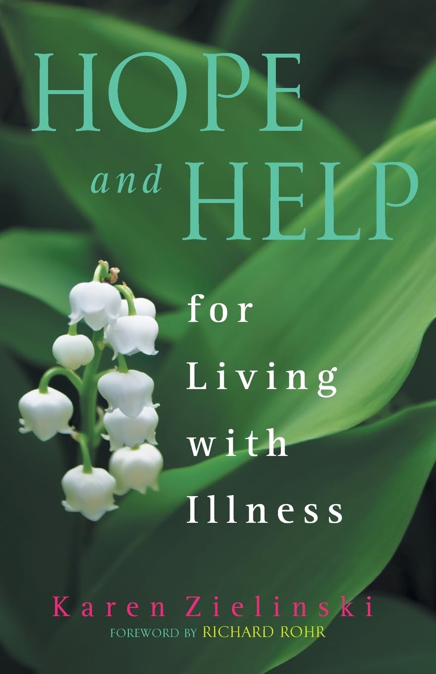 Hope and Help: For Living With Illness
