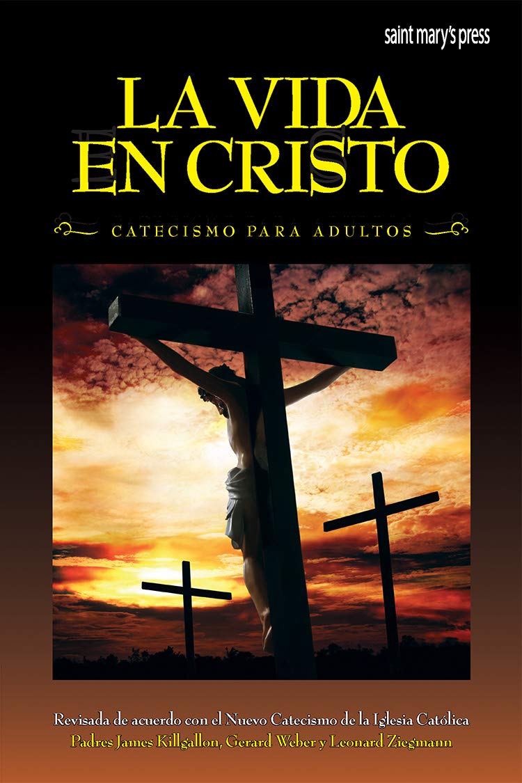 La Vida En Cristo Catecismo Para Adultos