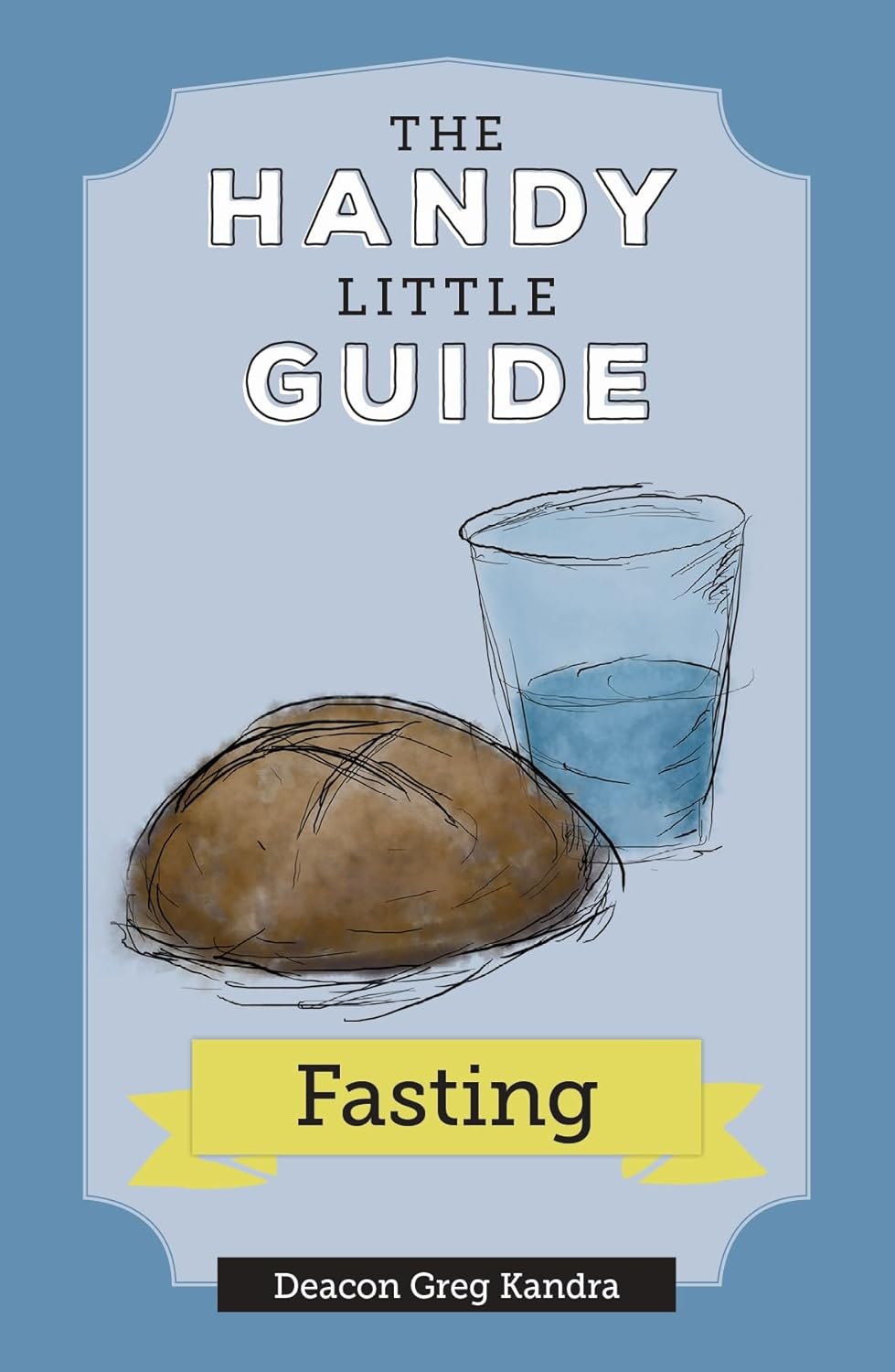 The Handy Little Guide : Fasting