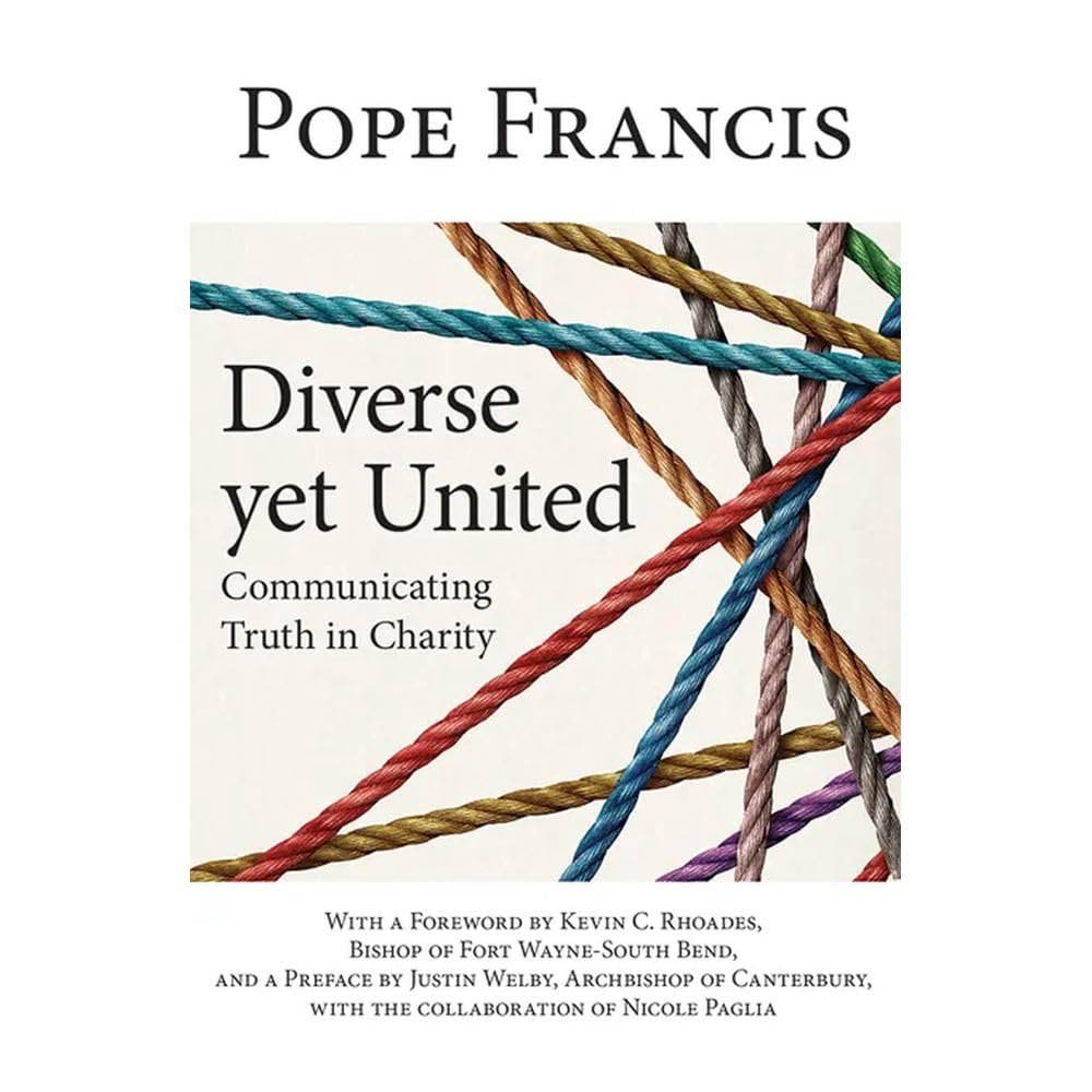 Pope Francis Diverse Yet United