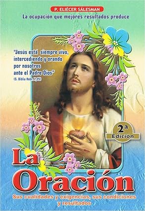 La Oracion Sus Cualidades Y Exigencias, Sus condiciones Y Resultados