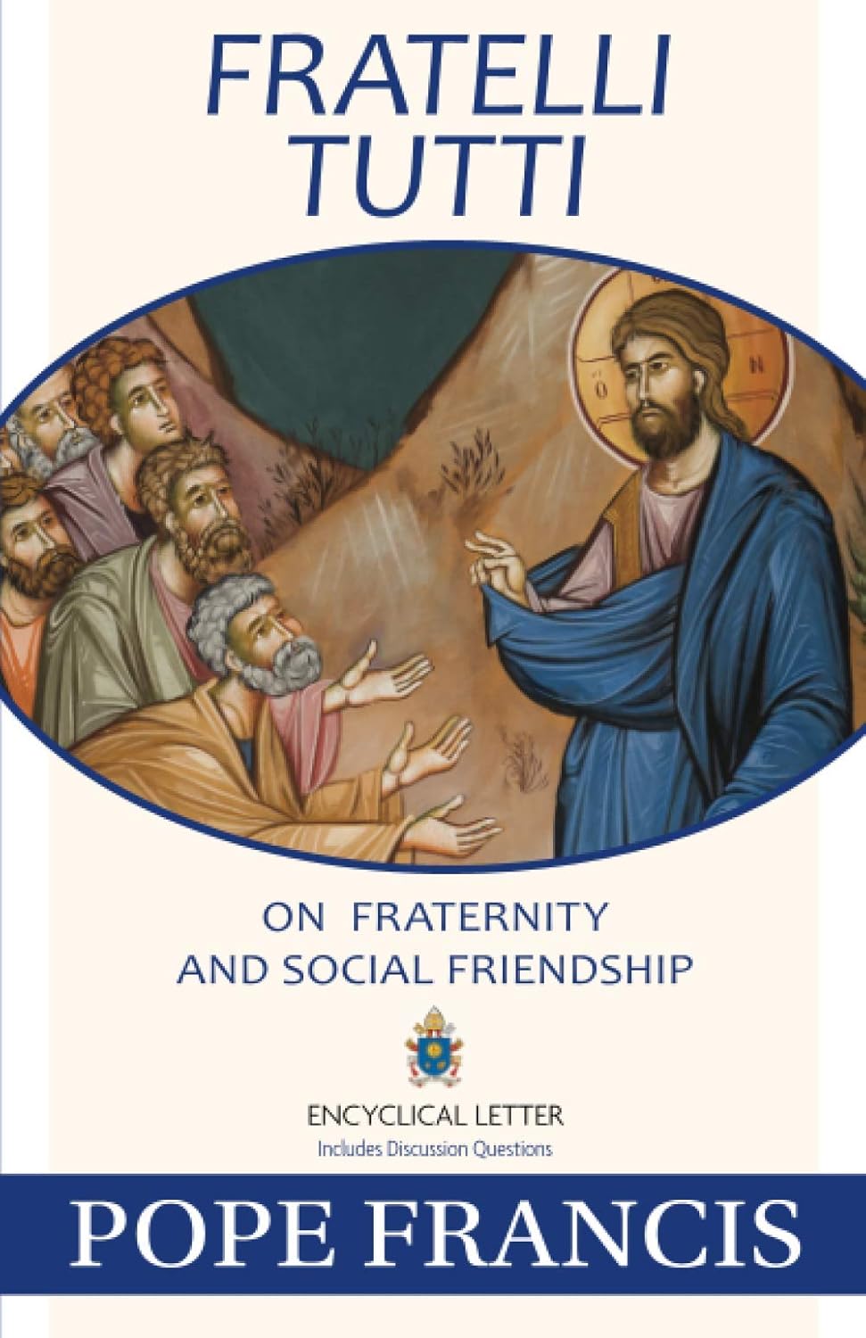 Fratelli Tutti On Fraternity And Social Friendship