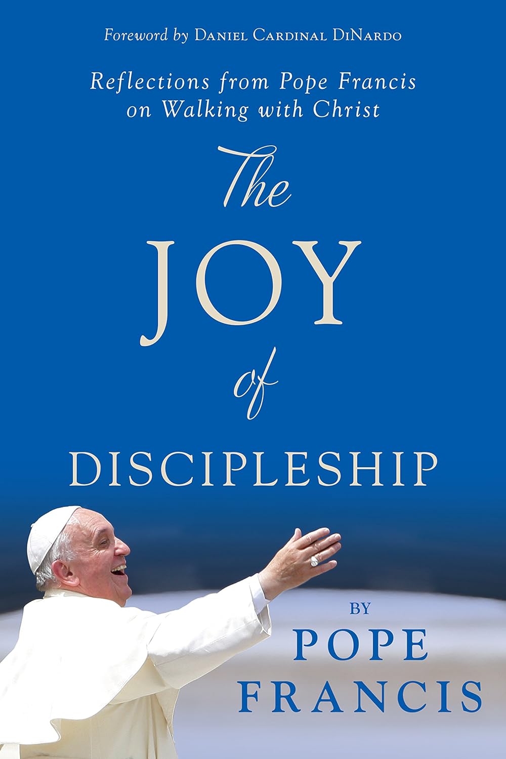 The Joy Of Discipleship