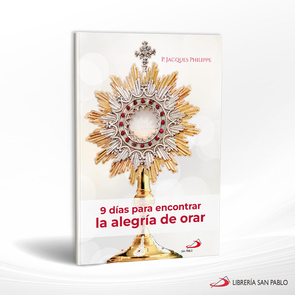 9 Dias Para Encontrar La Alegria De Orar