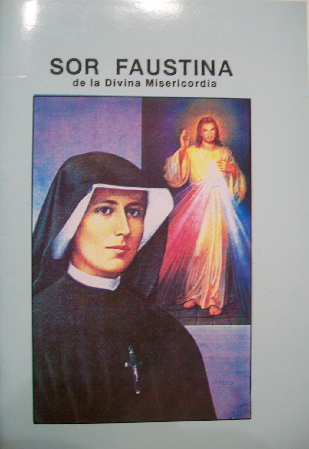 Sor Faustina De La Divina Misericordia