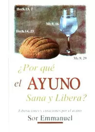 Por Que El Ayuno Sana Y Libera?